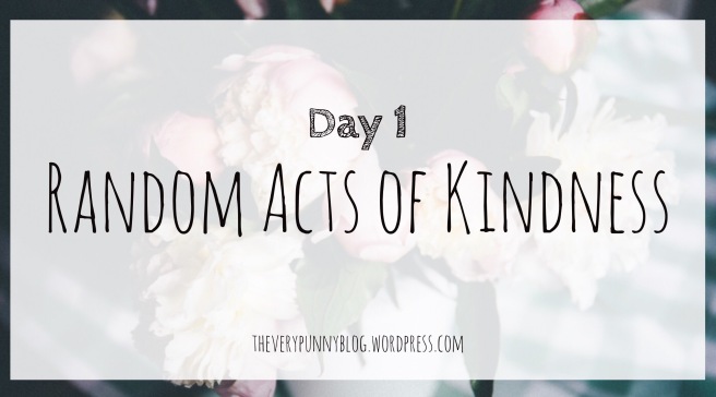 Random Acts of Kindness - Day 1 Title